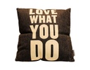 COJÍN LOVE WHAT YOU DO COLOR NEGRO (45×45CM)