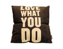 COJÍN LOVE WHAT YOU DO COLOR NEGRO (45×45CM)